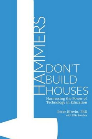 Cover of Hammers Don't Build Houses