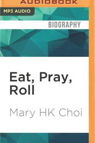 Cover of Eat, Pray, Roll
