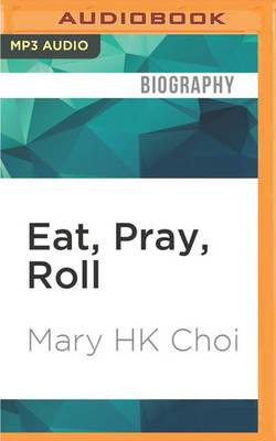 Book cover for Eat, Pray, Roll