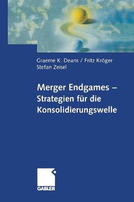 Book cover for Merger Endgames, Strategien für die Konsolidierungswelle