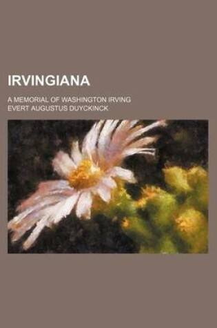 Cover of Irvingiana; A Memorial of Washington Irving