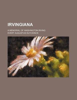 Book cover for Irvingiana; A Memorial of Washington Irving
