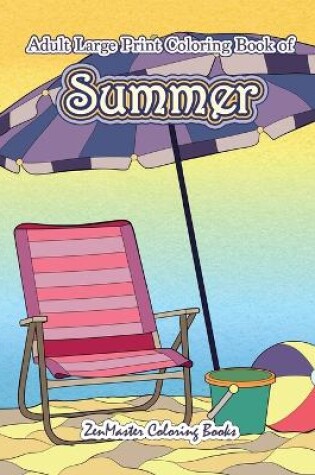 Cover of Large Print Coloring Book for Adults of Summer