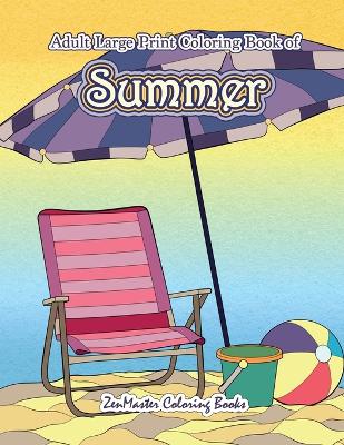 Cover of Large Print Coloring Book for Adults of Summer