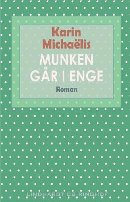 Book cover for Munken går i enge