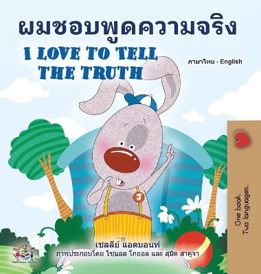 Book cover for I Love to Tell the Truth (Thai English Bilingual Book for Kids)