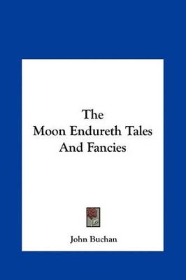 Book cover for The Moon Endureth Tales and Fancies the Moon Endureth Tales and Fancies