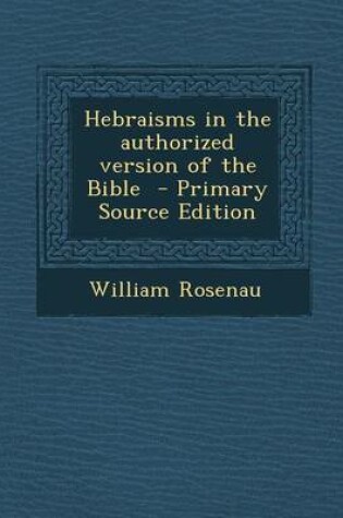 Cover of Hebraisms in the Authorized Version of the Bible