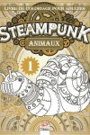 Book cover for Steampunk Animaux 1 - Livre de coloriage pour adultes