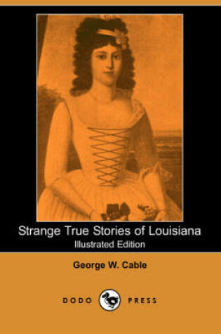 Cover of Strange True Stories of Louisiana(Dodo Press)