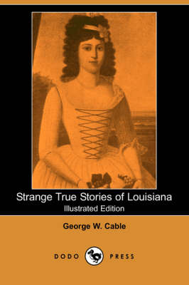 Book cover for Strange True Stories of Louisiana(Dodo Press)