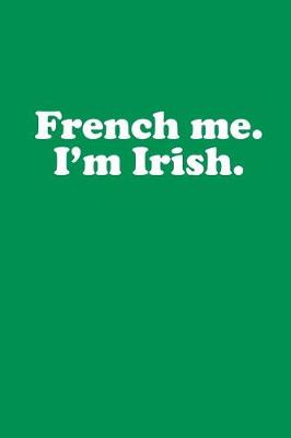 Book cover for French Me I'm Irish