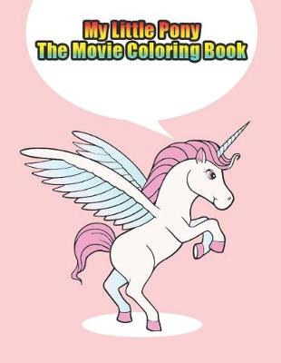 Book cover for my little pony the movie coloring book