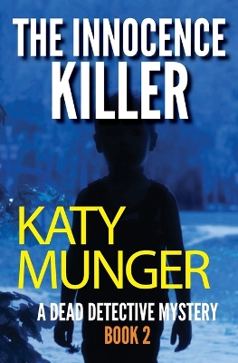 Book cover for The Innocence Killer