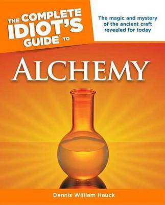 Book cover for The Complete Idiot's Guide to Alchemy