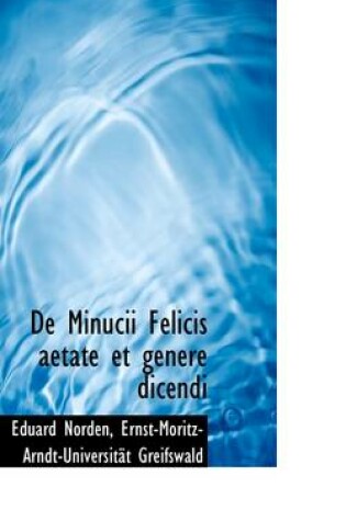 Cover of de Minucii Felicis Aetate Et Genere Dicendi