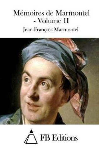 Cover of Memoires de Marmontel - Volume II