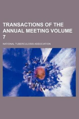 Cover of Transactions of the Annual Meeting Volume 7