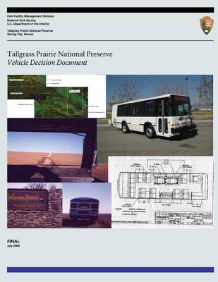 Book cover for Tallgrass Prairie National Preserve Vehicle Decision Document