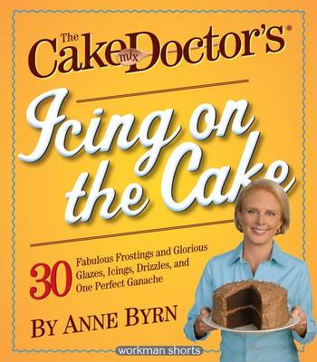 Cover of The Cake Mix Doctor's Icing on the Cake