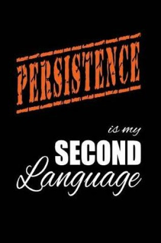 Cover of Persistence Is My 2nd Language