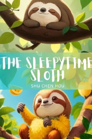 Cover of The Sleepytime Sloth