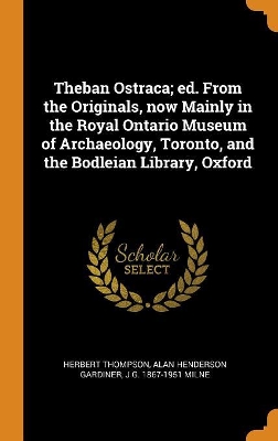 Book cover for Theban Ostraca; Ed. from the Originals, Now Mainly in the Royal Ontario Museum of Archaeology, Toronto, and the Bodleian Library, Oxford