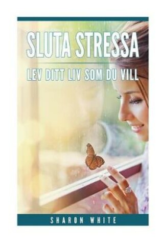 Cover of Sluta stressa