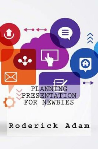Cover of Planning Presentation For Newbies