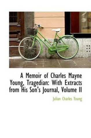 Cover of A Memoir of Charles Mayne Young, Tragedian