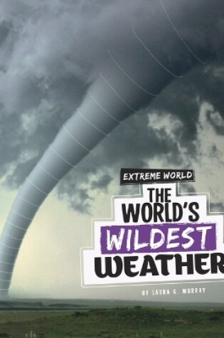 Cover of The World's Wildest Weather