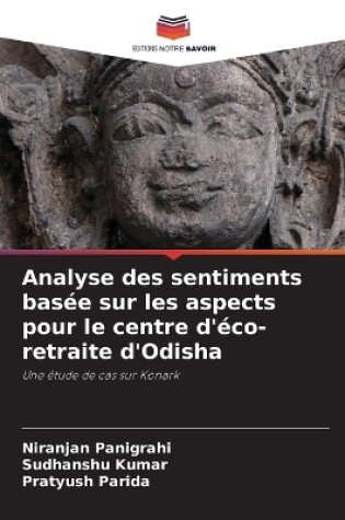 Cover of Analyse des sentiments bas�e sur les aspects pour le centre d'�co-retraite d'Odisha