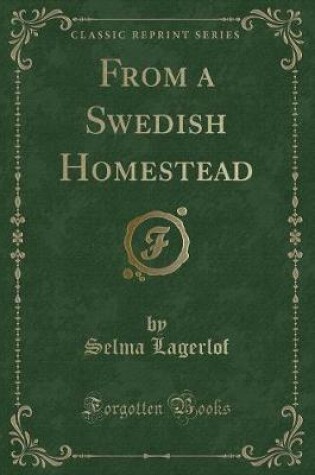 Cover of From a Swedish Homestead (Classic Reprint)