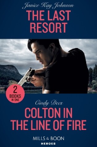 Cover of The Last Resort / Colton In The Line Of Fire