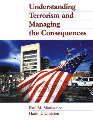 Book cover for Understanding Terrorism and Managing the Consequences