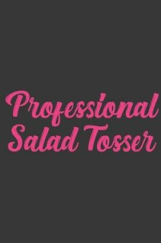 Cover of Professional Salad Tosser