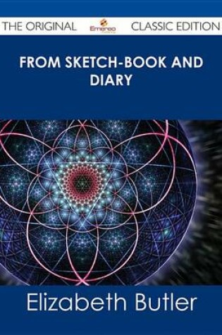 Cover of From Sketch-Book and Diary - The Original Classic Edition