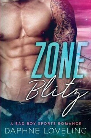 Cover of Zone Blitz (A Bad Boy Sports Romance)