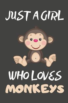 Book cover for Just A Girl Who Loves Monkeys