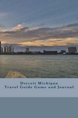 Cover of Detroit Michigan Travel Guide Game and Journal