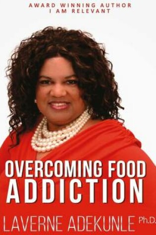 Cover of I am Relevant Overcoming Food Addiction