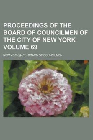 Cover of Proceedings of the Board of Councilmen of the City of New York Volume 69
