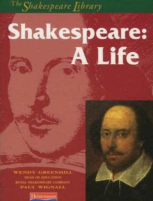 Book cover for The Shakespeare Library: Shakespeare: A Life