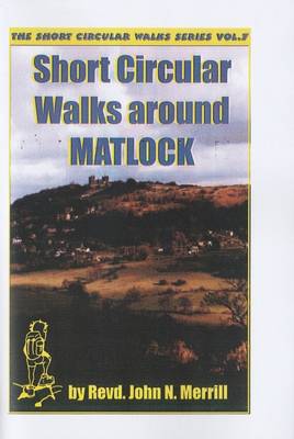 Book cover for Short Circular Walks Around Matlock