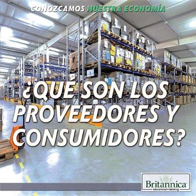 Book cover for ¿Qué Son Los Proveedores Y Consumidores? (What Are Producers and Consumers?)