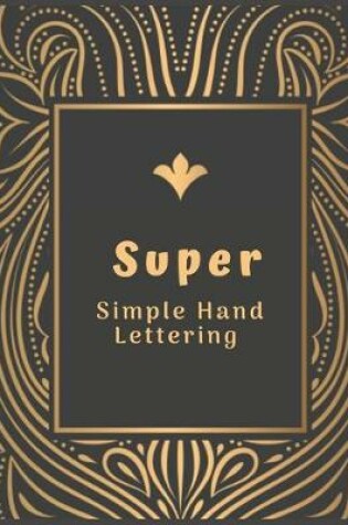 Cover of Super Simple Hand Lettering