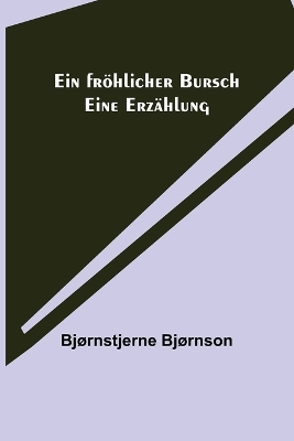 Book cover for Ein fröhlicher Bursch
