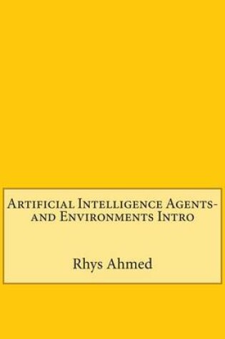 Cover of Artificial Intelligence Agents-And Environments Intro