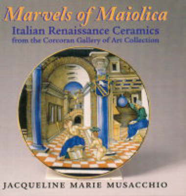 Book cover for Marvels of Maiolica