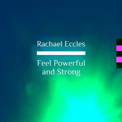 Book cover for Feel Powerful and Strong Guided Meditation for Courage, Self-Belief and Self Confidence, Hypnotherapy Self Hypnosis CD